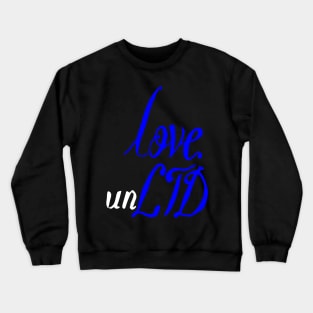 love unlimited Crewneck Sweatshirt